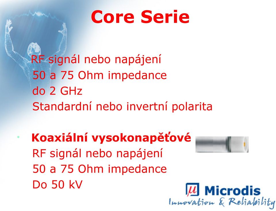 invertní polarita Koaxiální vysokonapěťové