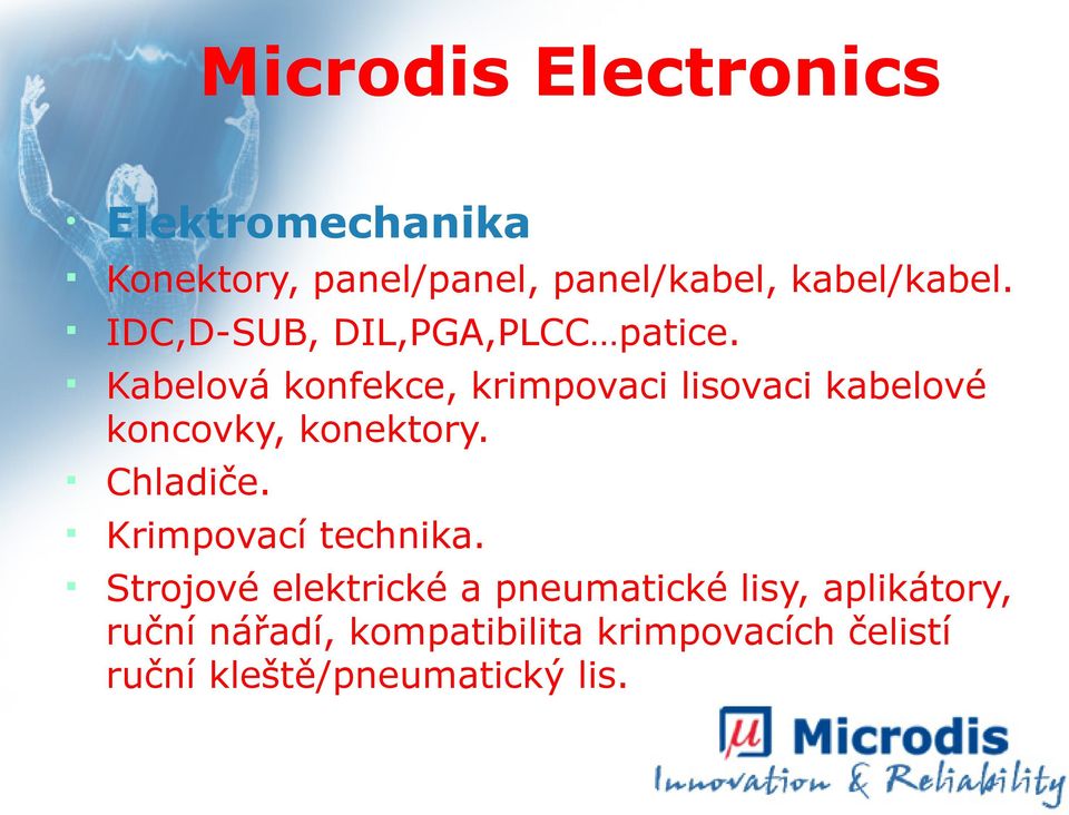 Kabelová konfekce, krimpovaci lisovaci kabelové koncovky, konektory. Chladiče.