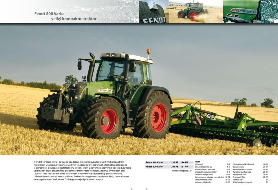 S novým špičkovým modelem 820 Vario plní Fendt přání zákazníků a prezentuje traktor toto konceptu poprvé s výkonem přes 200 PS.