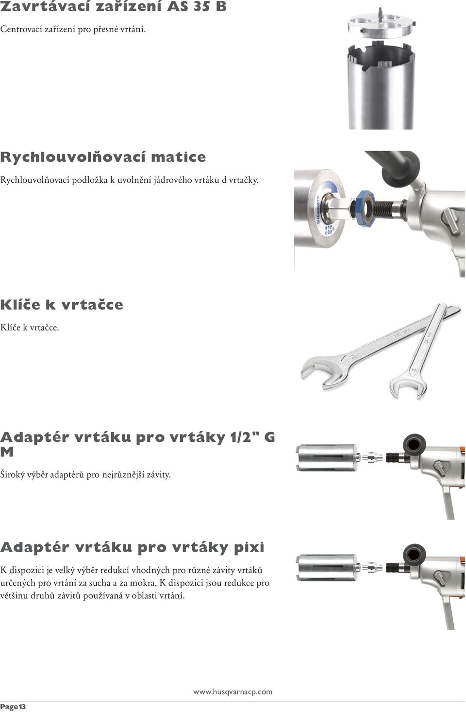 Adaptér vrtáku pro vrtáky 1/2" G M Široký výběr adaptérů pro nejrůznějšízávity.