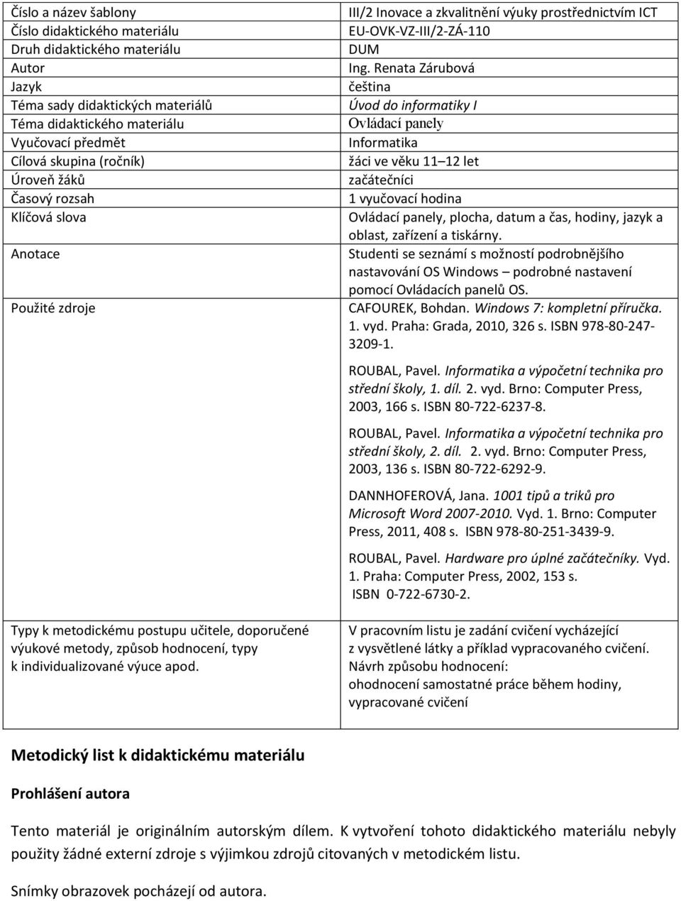 III/2 Inovace a zkvalitnění výuky prostřednictvím ICT EU-OVK-VZ-III/2-ZÁ-110 DUM Ing.