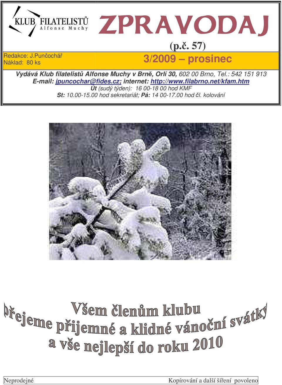 00 Brno, Tel.: 542 151 913 E-mail: jpuncochar@fides.cz; internet: http://www.