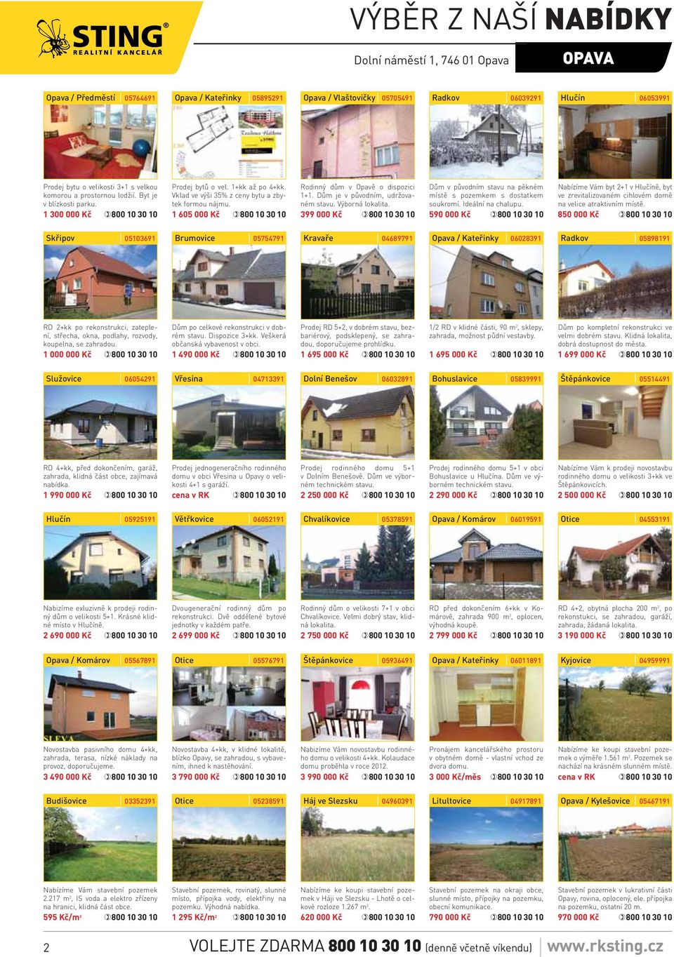 Dům je v původním, udržovaném stavu. Výborná lokalita. 399 000 Kč Dům v původním stavu na pěkném místě s pozemkem s dostatkem soukromí. Ideální na chalupu.