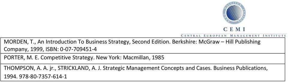 E. Competitive Strategy. New York: Macmillan, 1985 THOMPSON, A. A. jr.