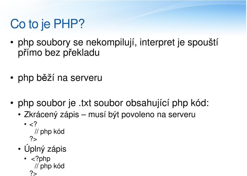 překladu php běží na serveru php soubor je.