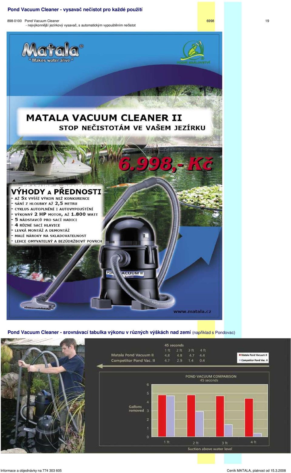 automatickým vypouštěním nečistot Pond Vacuum Cleaner -