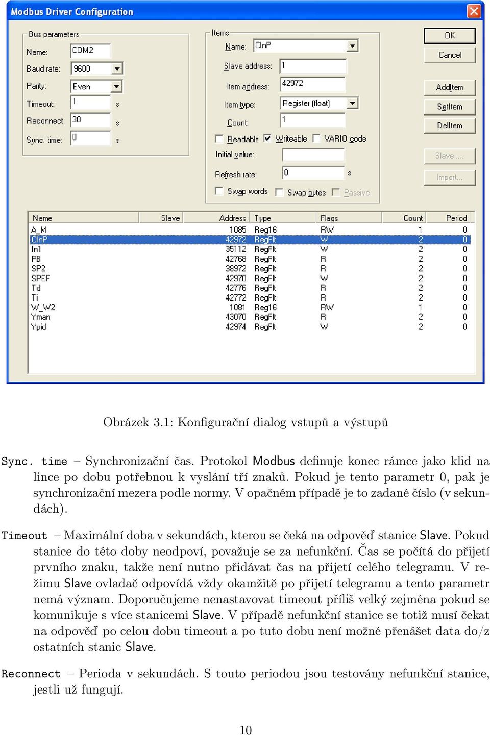 Pokud stanice do této doby neodpoví, považuje se za nefunkční. Čas se počítá do přijetí prvního znaku, takže není nutno přidávat čas na přijetí celého telegramu.