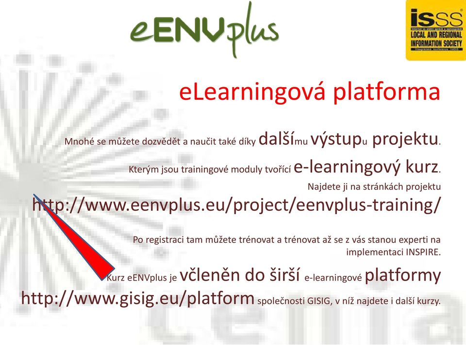 eu/project/eenvplus-training/ Po registra i ta ůžete tré ovat a tré ovat až se z vás sta ou e perti a
