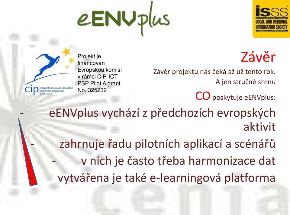 A je struč ě shrnu CO poskytuje eenvplus: - eenvplus v hází z před hozí h evropský h