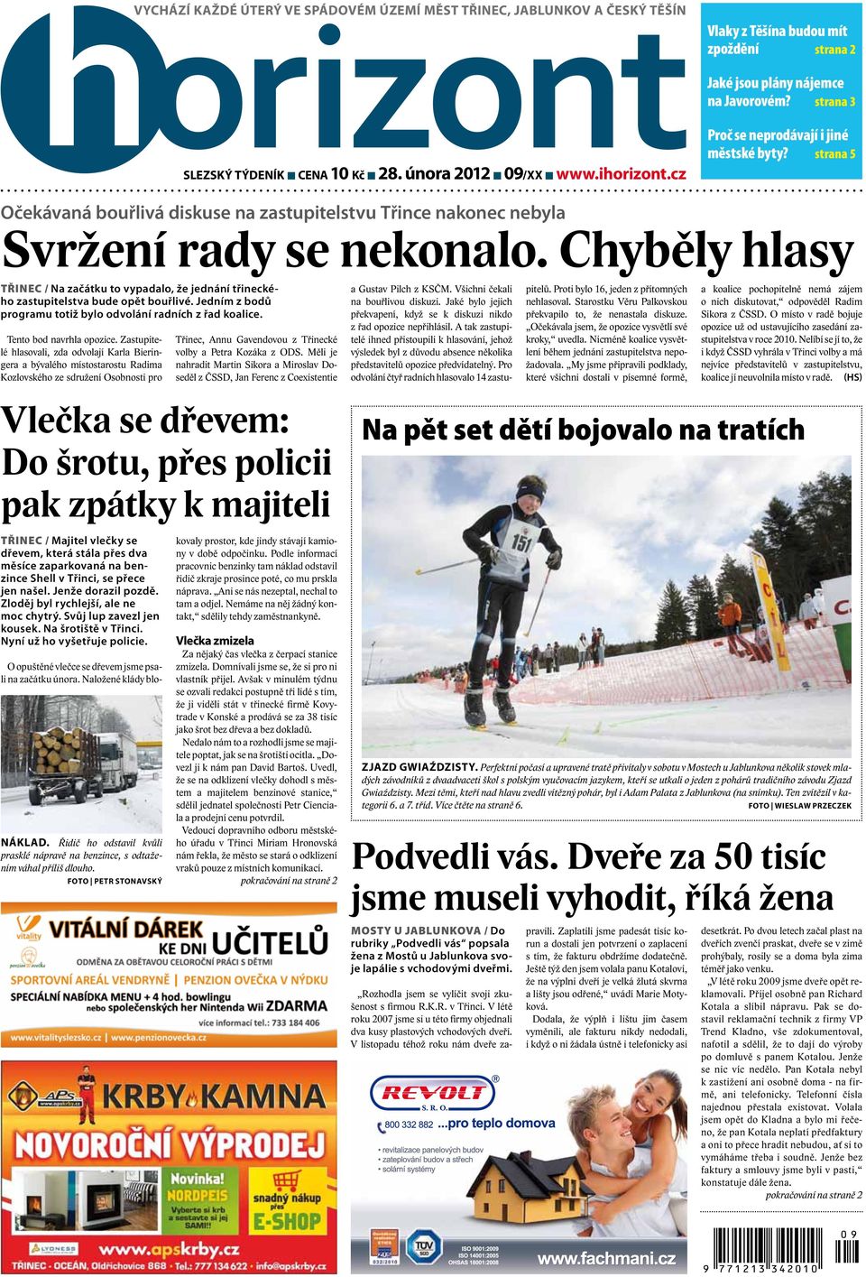Chyběly hlasy TŘINEC / Na začátku to vypadalo, že jednání třineckého zastupitelstva bude opět bouřlivé. Jedním z bodů programu totiž bylo odvolání radních z řad koalice. Tento bod navrhla opozice.