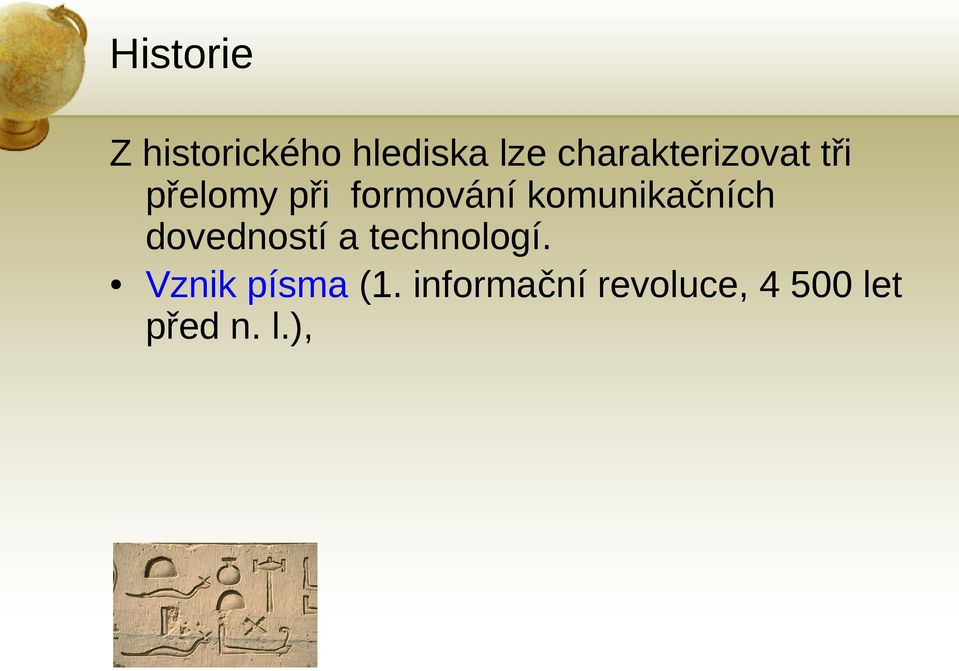 komunikačních dovedností a technologí.