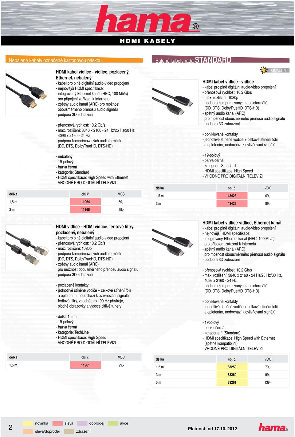 vidlice-vidlice, Ethernet kanál HDMI vidlice - HDMI vidlice, feritové filtry, pozlacený, nebalený - feritové filtry, vhodné pro 100 Hz přístroje, ploché obrazovky a