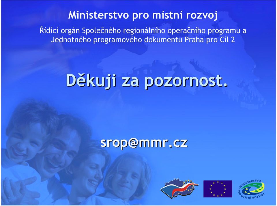 programu a Jednotného programového