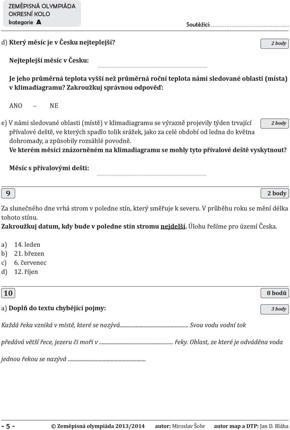 od ledna do května dohromady, a způsobily rozsáhlé povodně. Ve kterém měsíci znázorněném na klimadiagramu se mohly tyto přívalové deště vyskytnout?