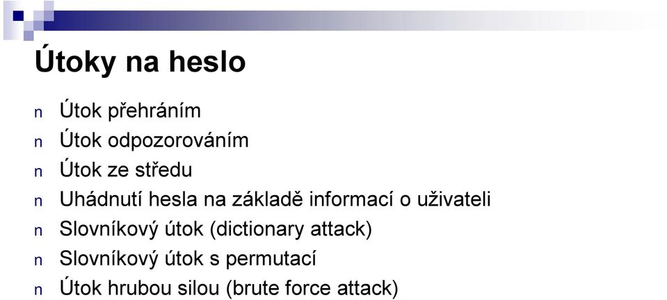 uživateli Slovníkový útok (dictionary attack)