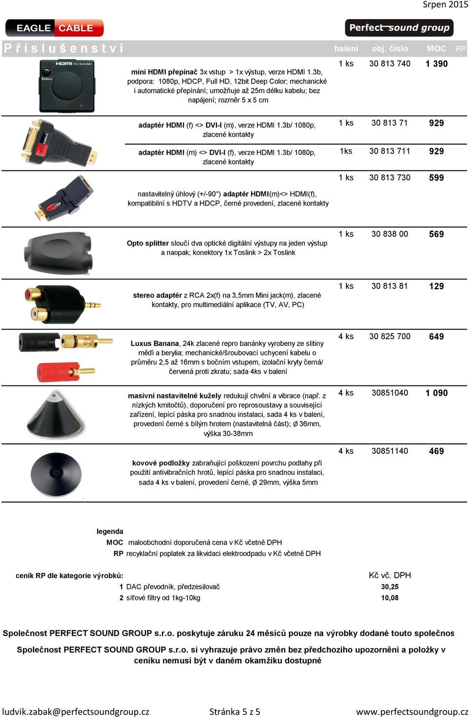 3b/ 1080p, zlacené kontakty adaptér HDMI (m) <> DVI-I (f), verze HDMI 1.3b/ 1080p, zlacené kontakty balení obj.