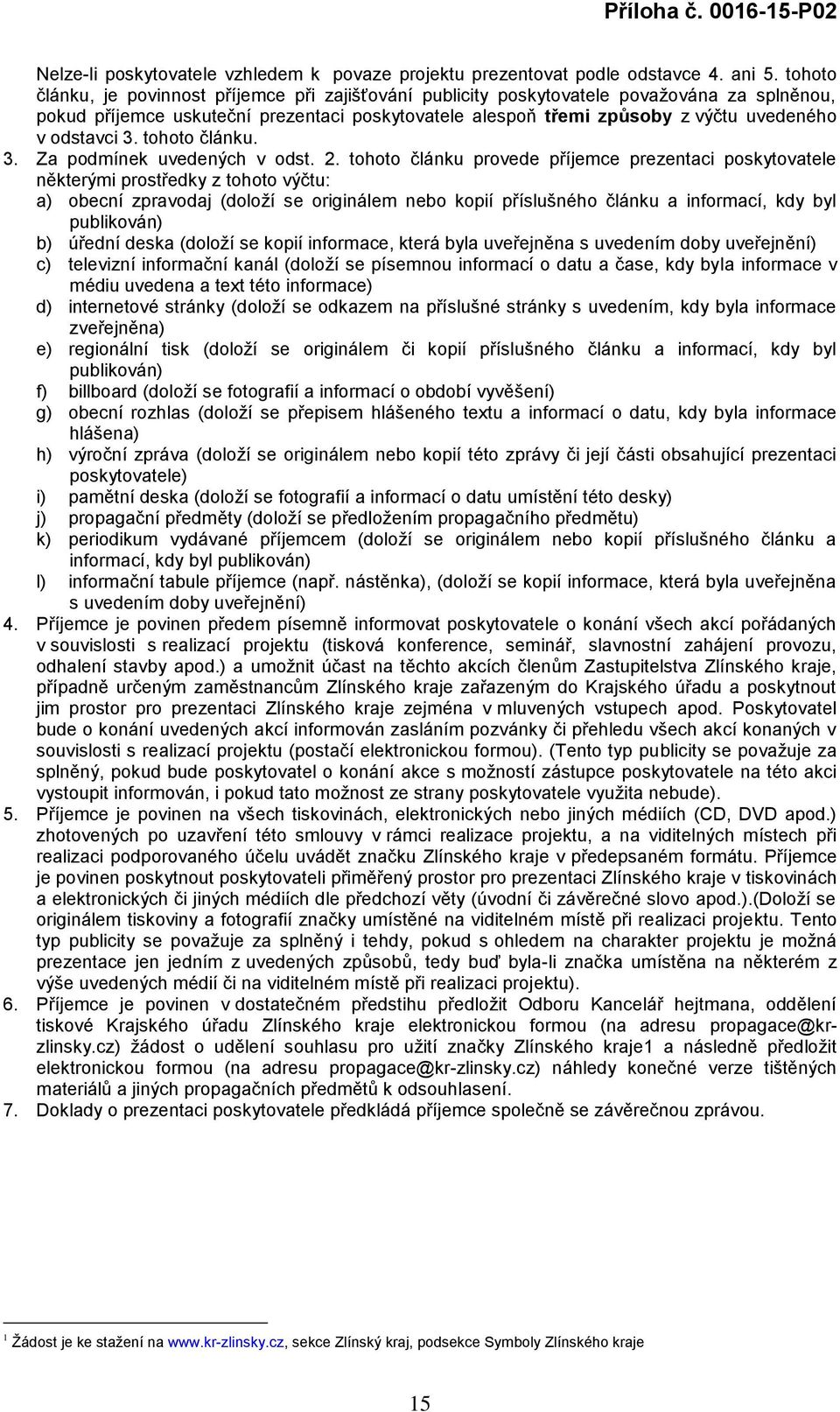 odstavci 3. tohoto článku. 3. Za podmínek uvedených v odst. 2.
