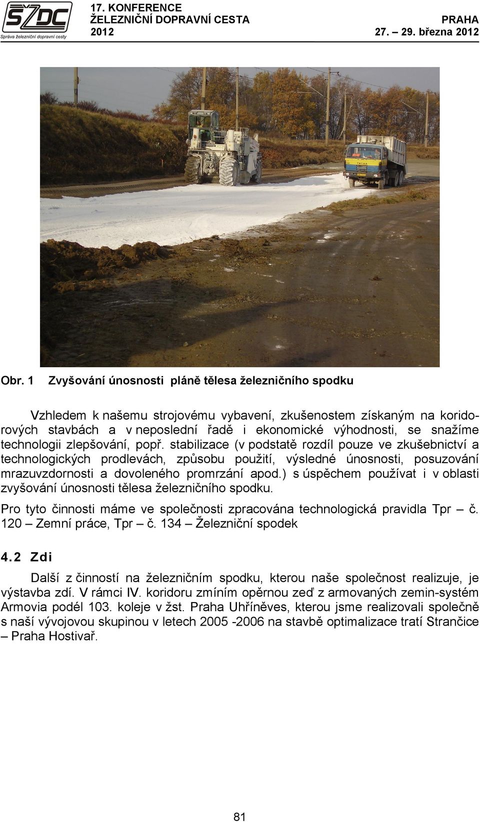 snažíme technologii zlepšování, popř.