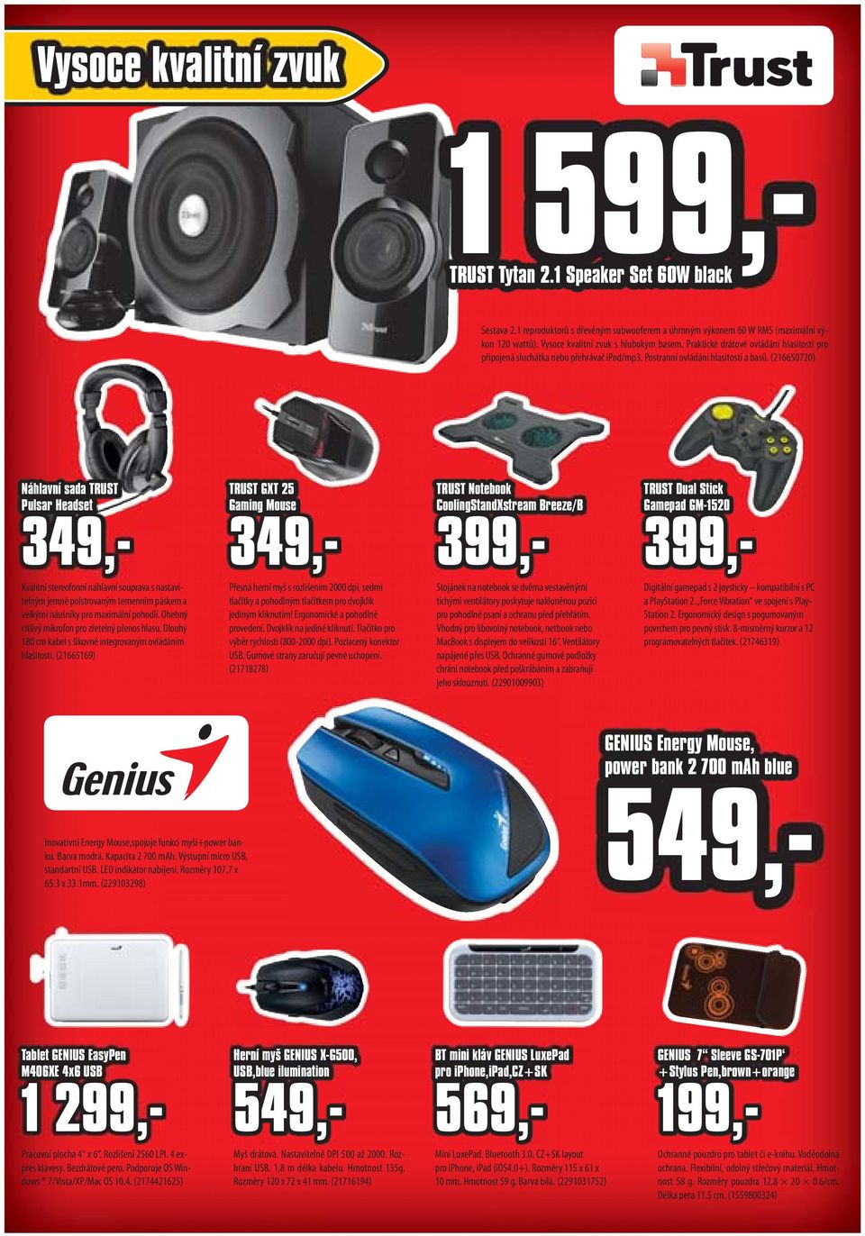 (216650720) Náhlavní sada TRUST Pulsar Headset 349,- Kvalitní stereofonní náhlavní souprava s nastavitelným jemně polstrovaným temenním páskem a velkými náušníky pro maximální pohodlí.