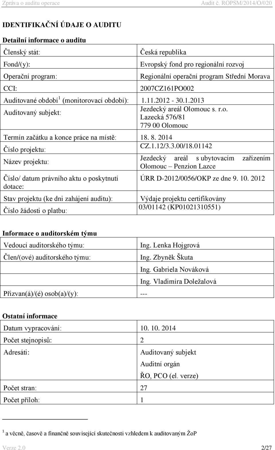 8. 2014 Číslo projektu: CZ.1.12/3.3.00/18.