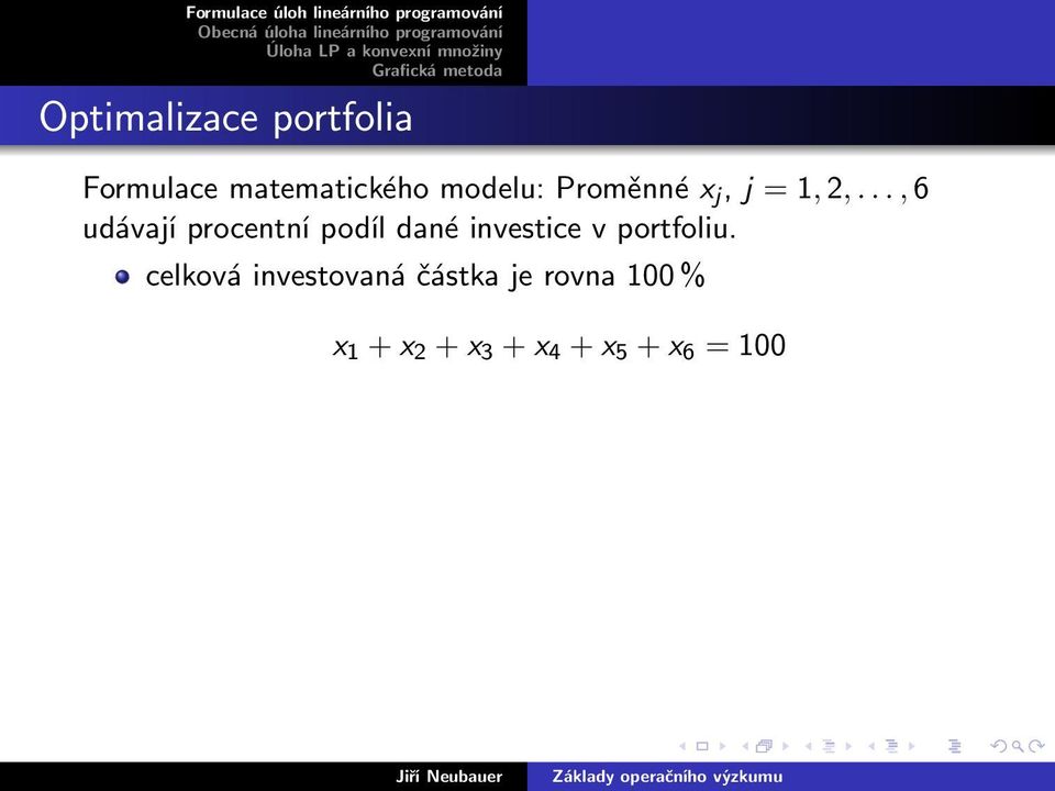 .., 6 udávají procentní podíl dané investice v portfoliu.