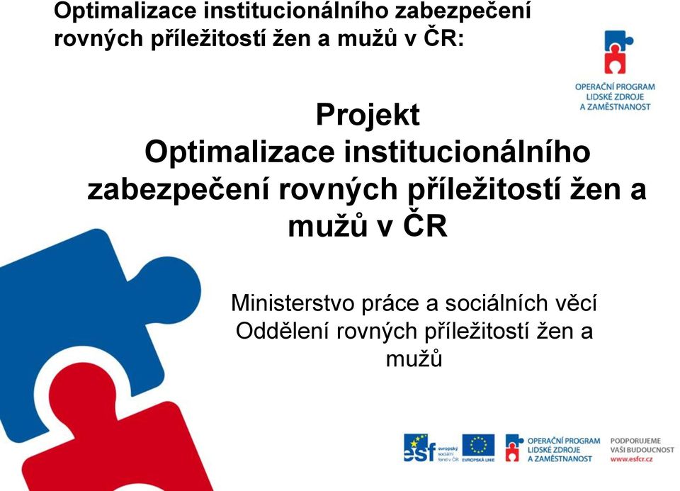 mužů v ČR Ministerstvo práce a sociálních věcí Oddělení
