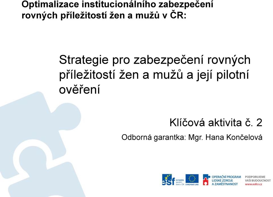 rovných příležitostí žen a mužů a její pilotní ověření