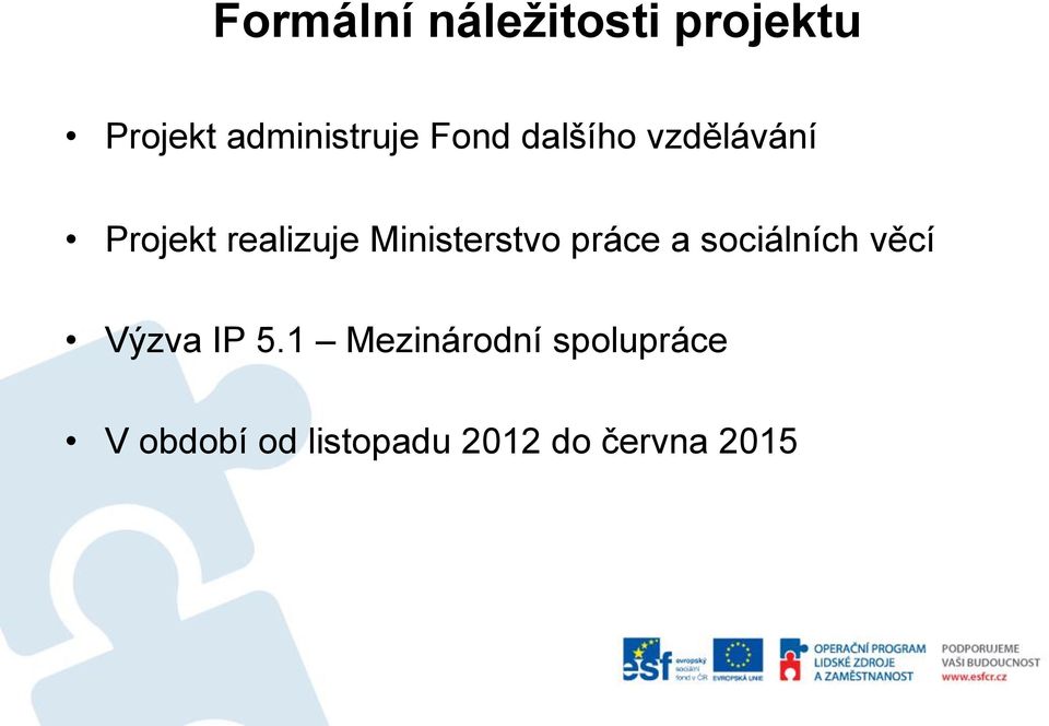 Ministerstvo práce a sociálních věcí Výzva IP 5.