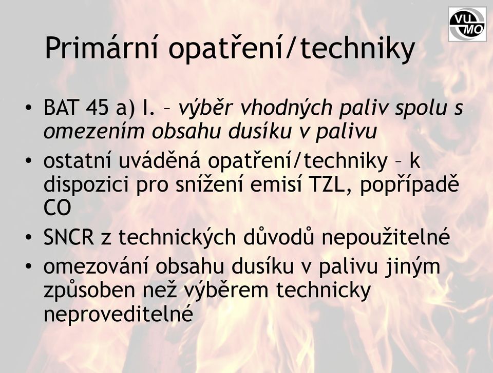 opatření/techniky k dispozici pro snížení emisí TZL, popřípadě CO SNCR z