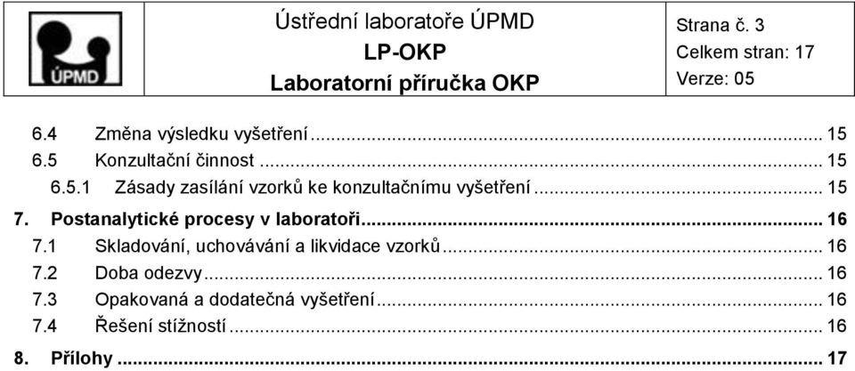 .. 15 7. Postanalytické procesy v laboratoři... 16 7.