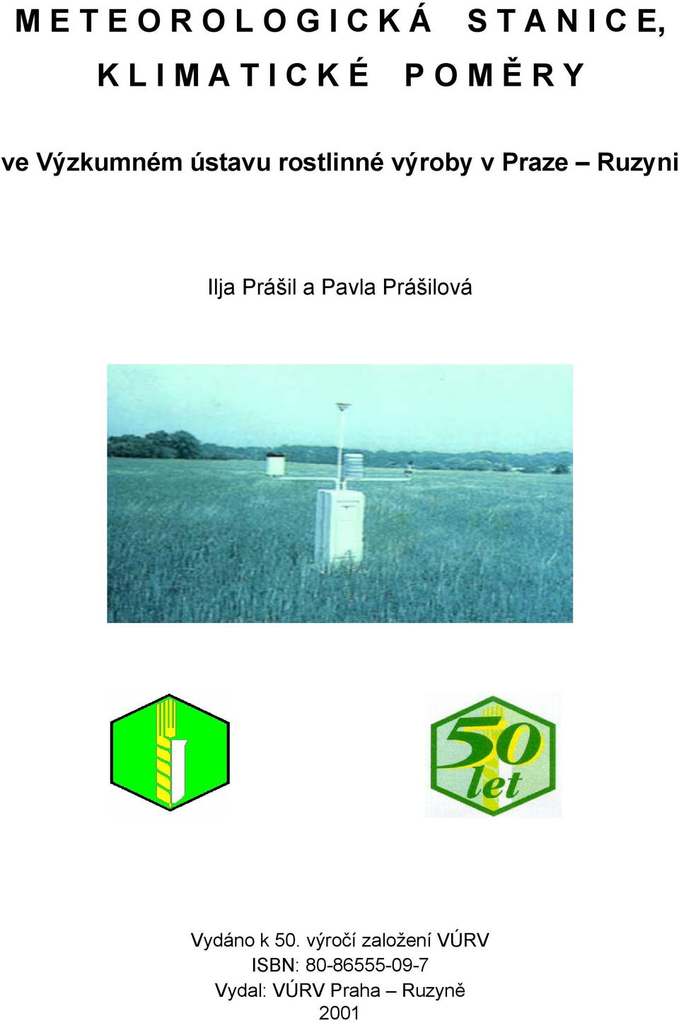 Praze Ruzyni Ilja Prášil a Pavla Prášilová Vydáno k 5.