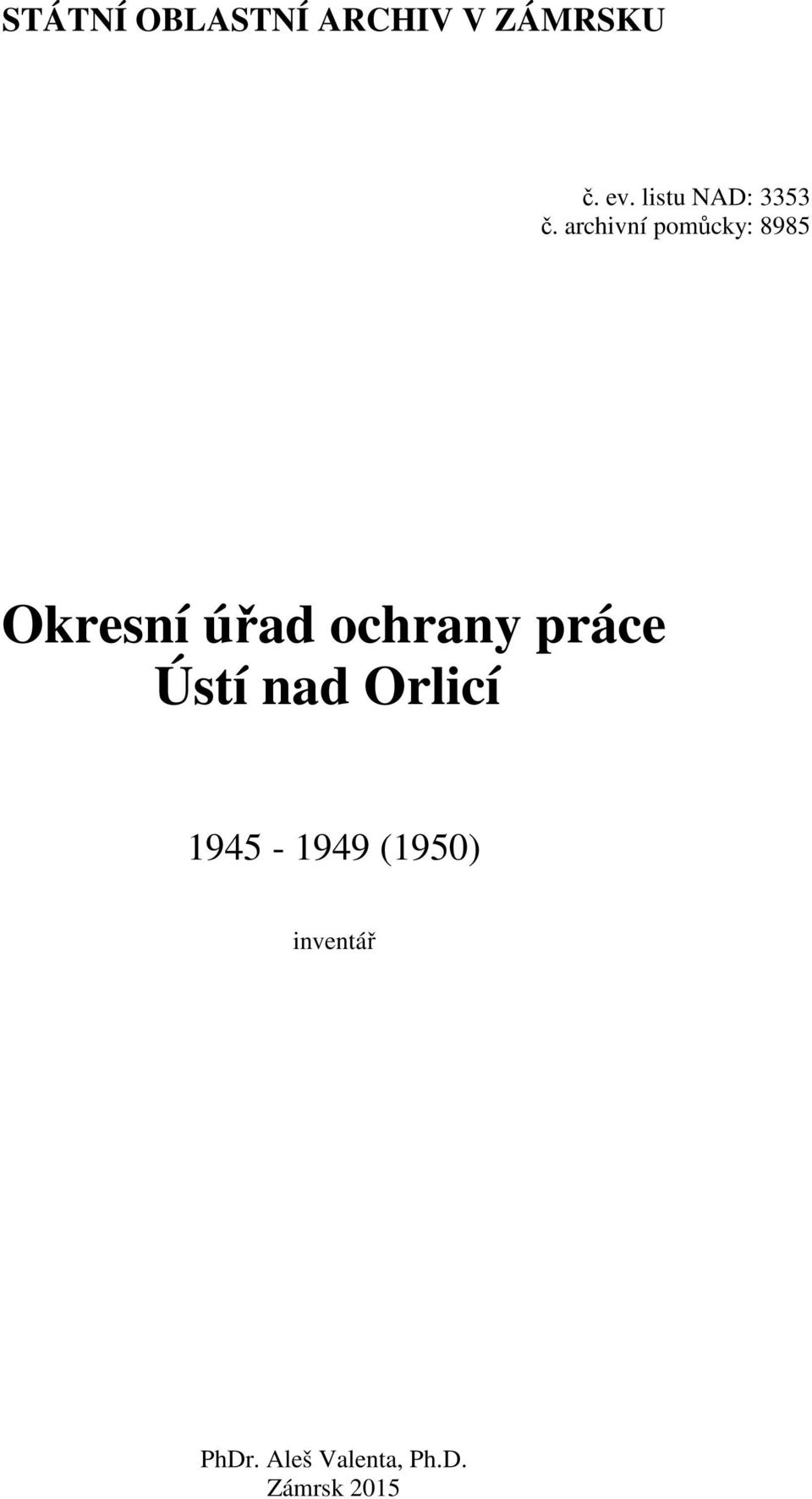 archivní pomůcky: 8985 Okresní úřad ochrany