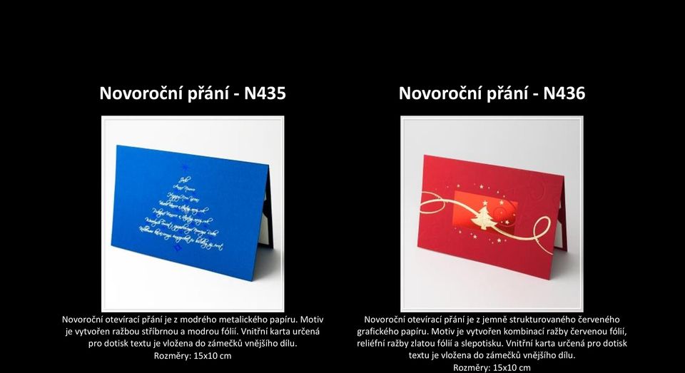 Rozměry: 15x10 cm Novoroční otevírací přání je z jemně strukturovaného červeného grafického papíru.