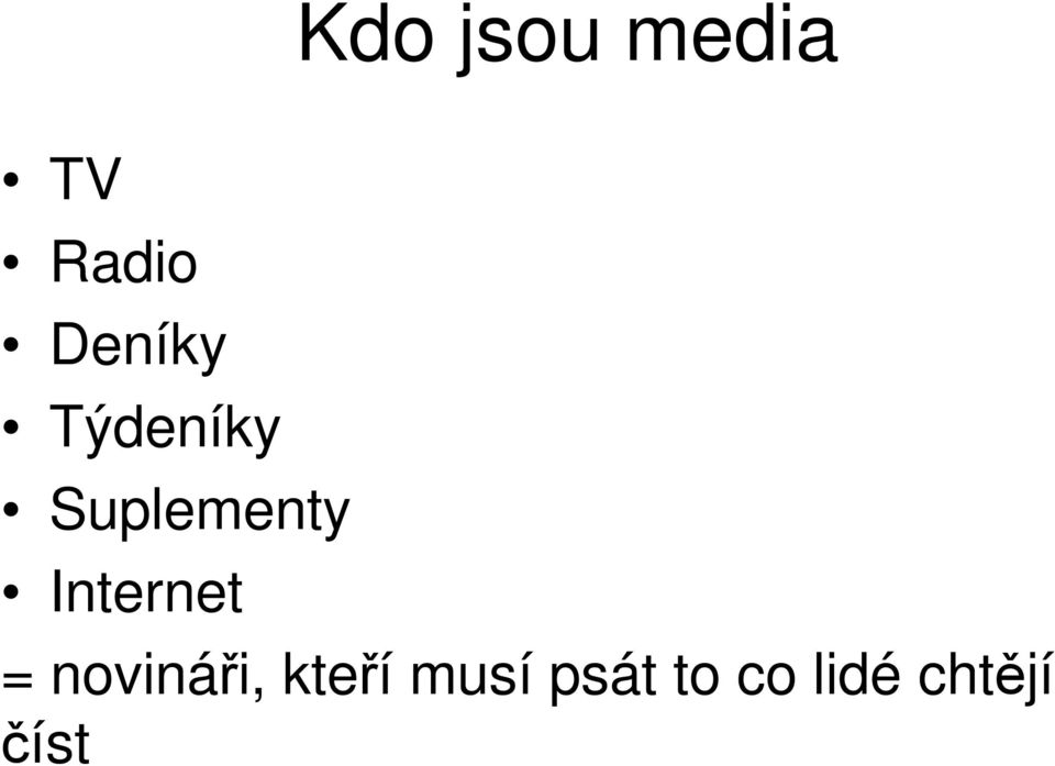 Internet = novináři, kteří