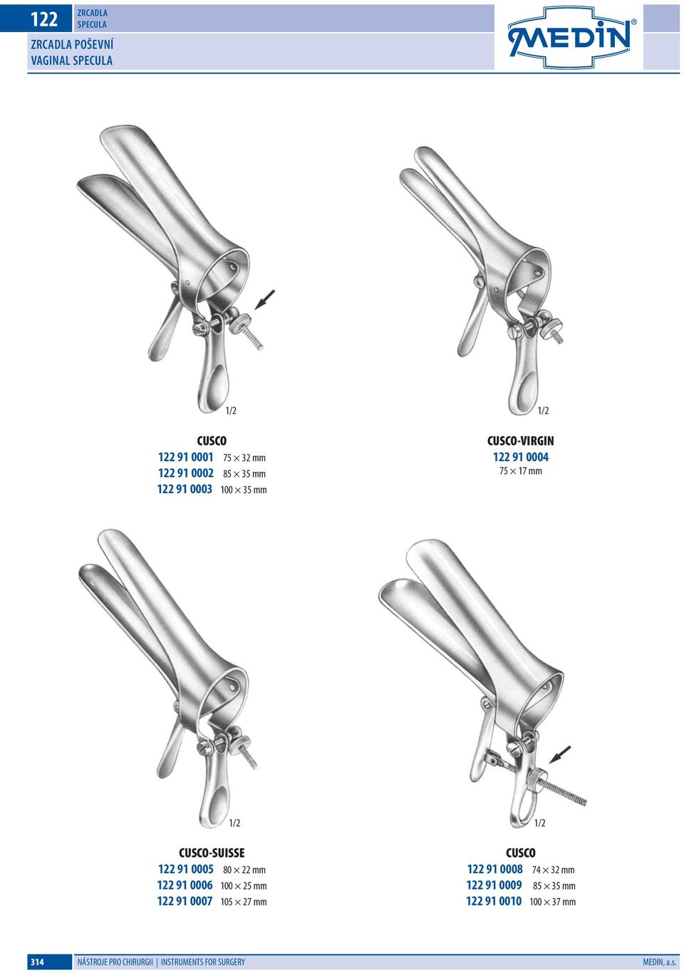 80 22 mm 122 91 0006 100 25 mm 122 91 0007 105 27 mm CUSCO 122 91 0008 74 32 mm 122 91 0009