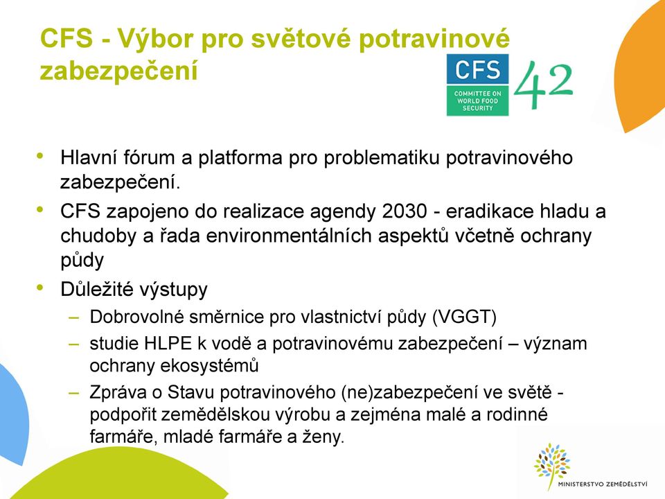 výstupy Dobrovolné směrnice pro vlastnictví půdy (VGGT) studie HLPE k vodě a potravinovému zabezpečení význam ochrany ekosystémů