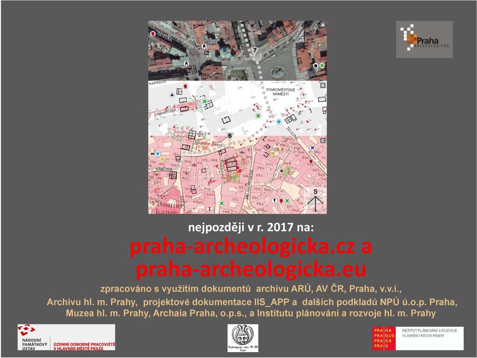 m. Prahy, projektové dokumentace IIS_APP a dalších podkladů NPÚ ú.o.p. Praha, Muzea hl.