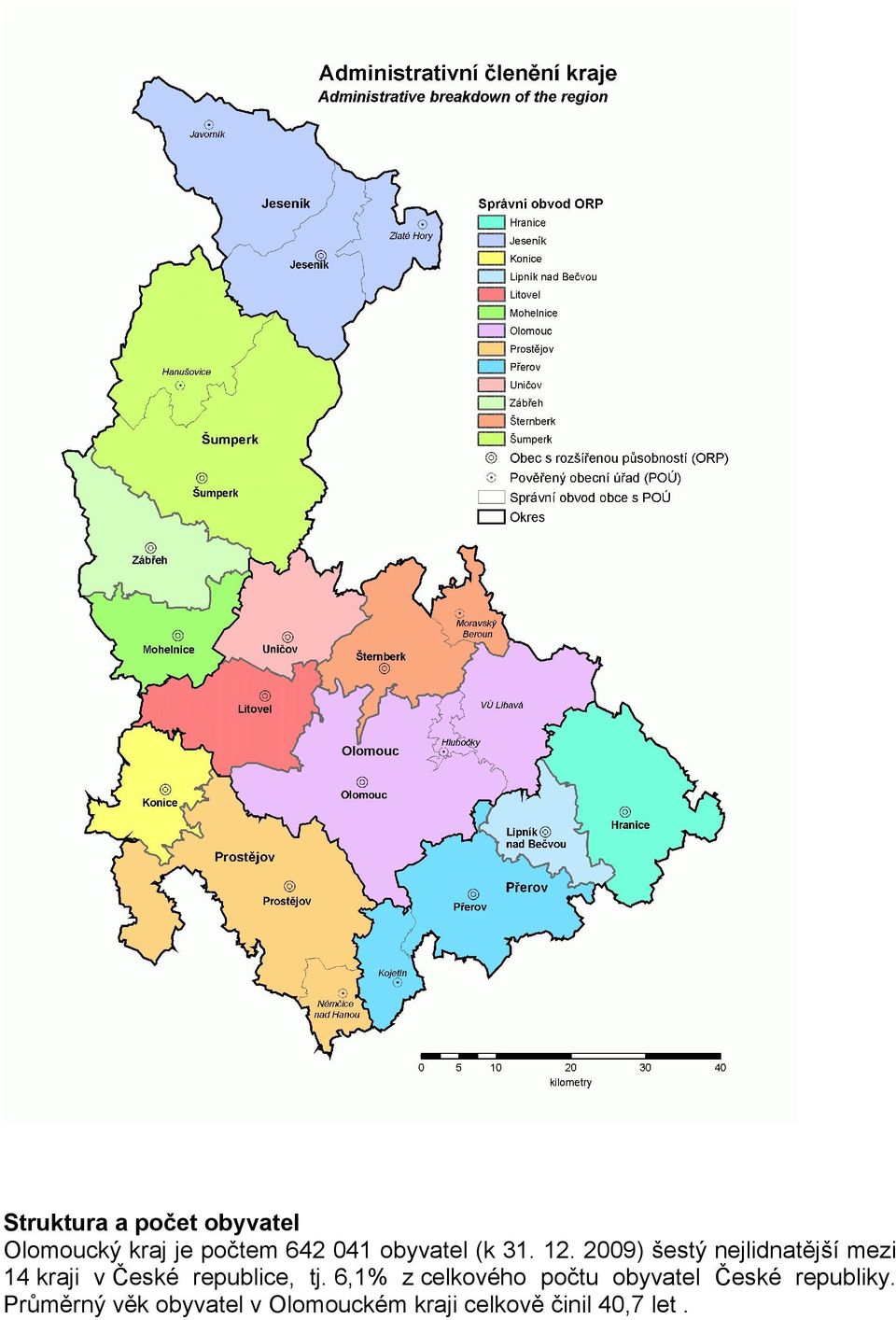 2009) šestý nejlidnatější mezi 14 kraji v České republice, tj.