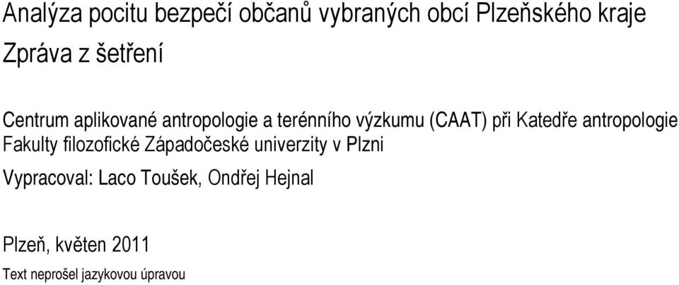 Západočeské univerzity v Plzni Vypracoval: Laco Toušek,