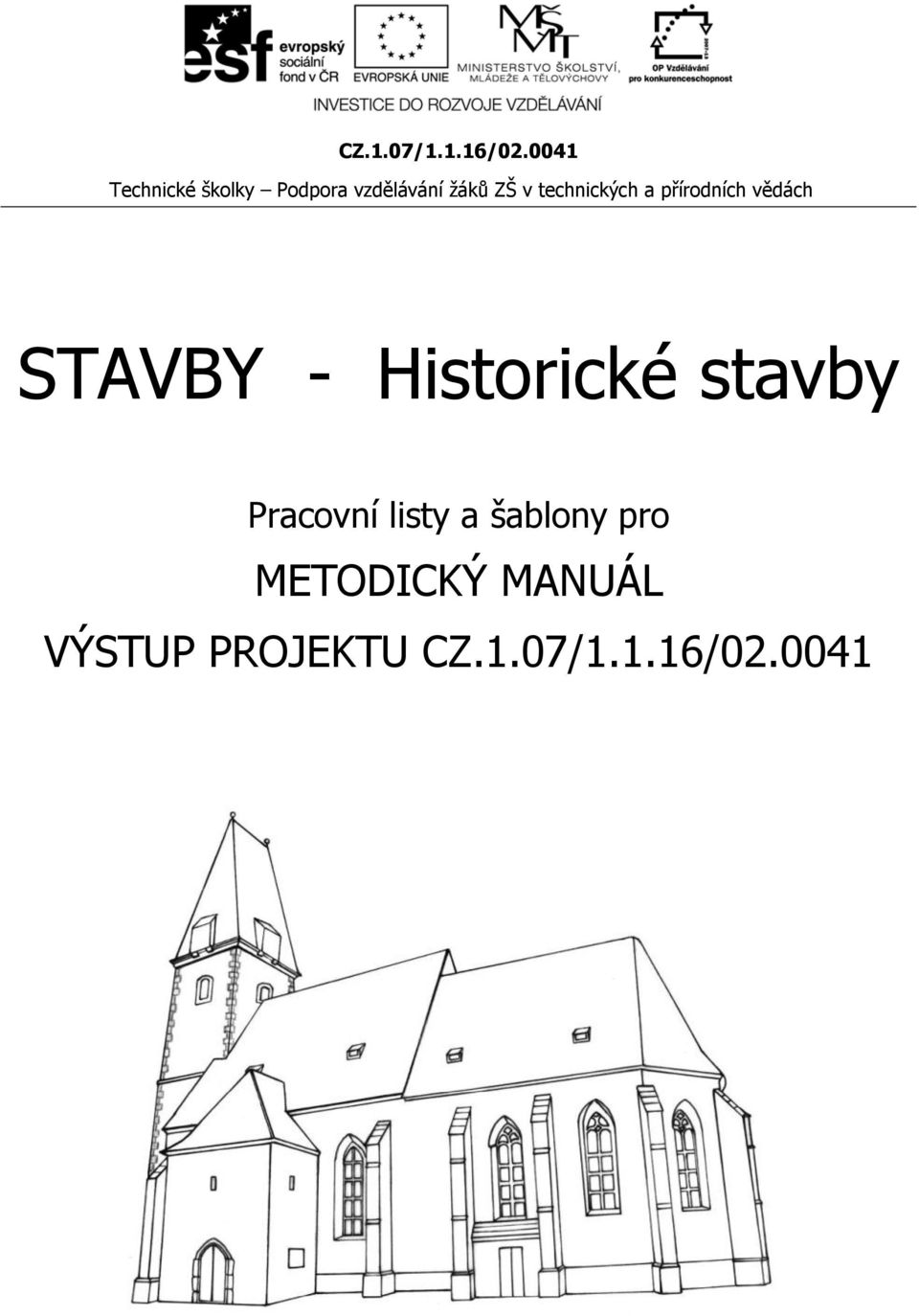 pro METODICKÝ MANUÁL VÝSTUP