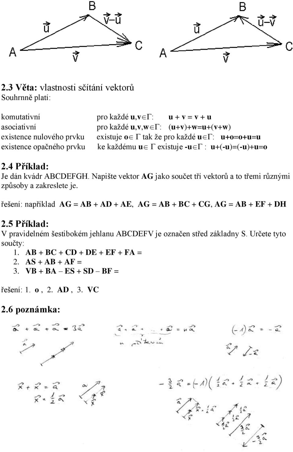 Napište ektr AG jak sčet tří ektrů a t třemi různými způsby a zakreslete je.
