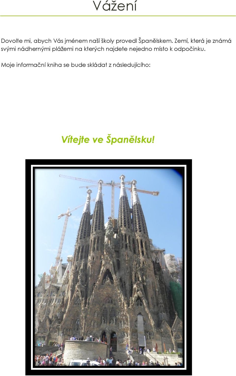 Zemí, která je známá svými nádhernými plážemi na kterých