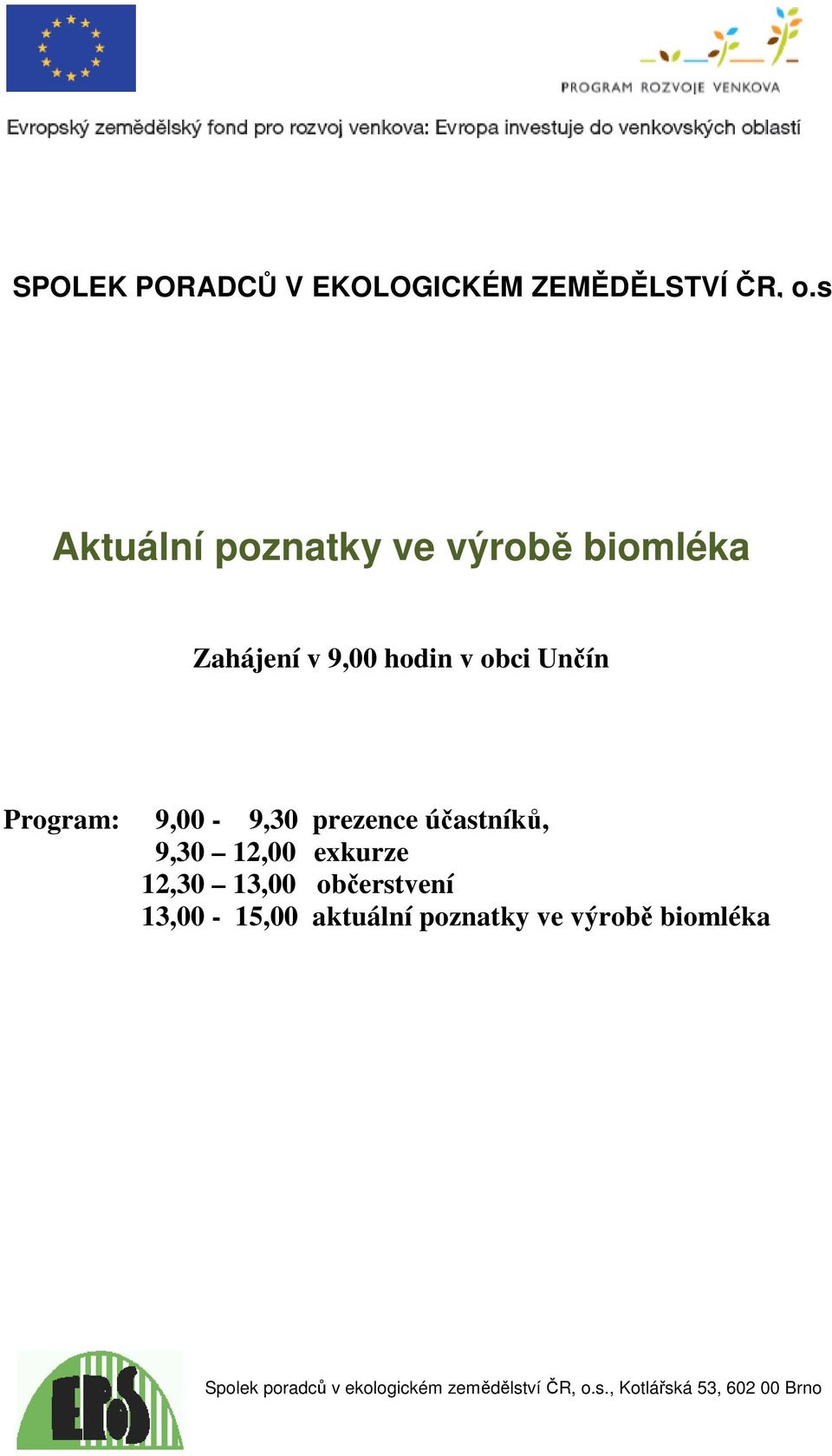 obci Unčín Program: 9,00-9,30 prezence účastníků, 9,30 12,00