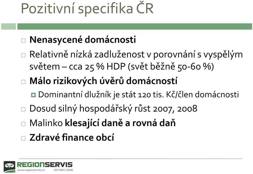 úvěrů domácností Dominantní dlužník je stát 120 tis.