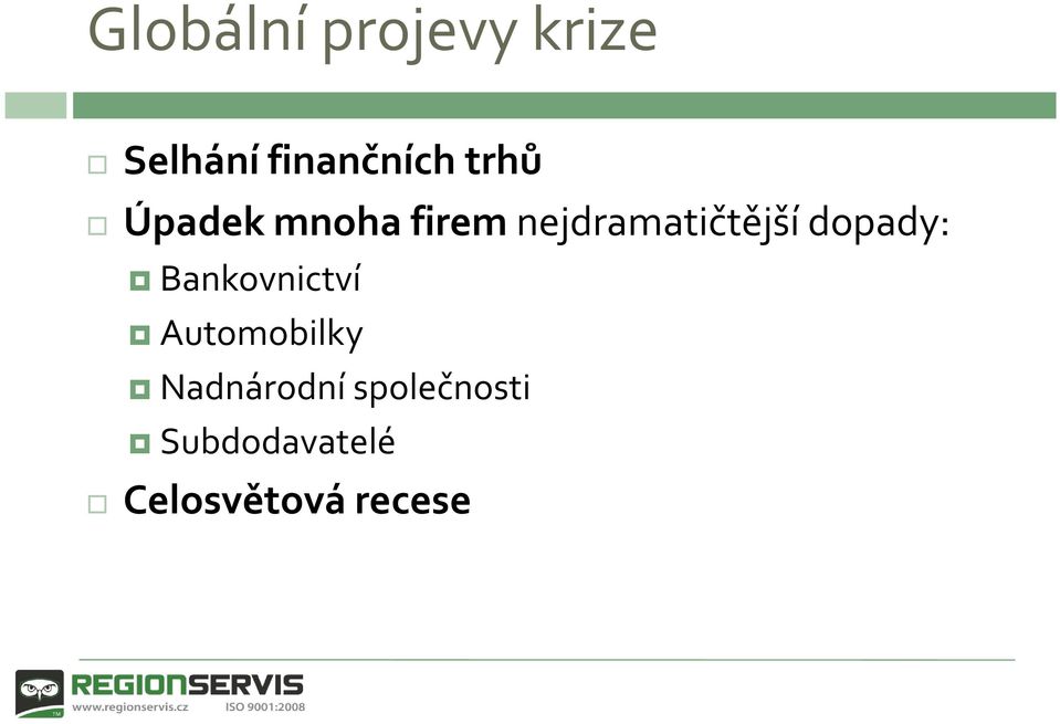 dopady: Bankovnictví Automobilky