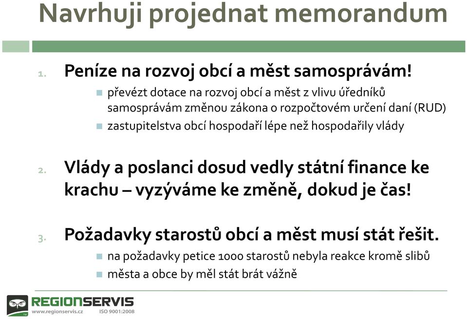 zastupitelstva obcí hospodaří lépe než hospodařily vlády 2.