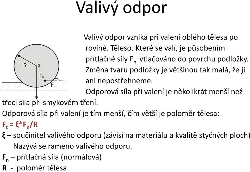 Změna tvaru podložky je většinou tak malá, že ji ani nepostřehneme.