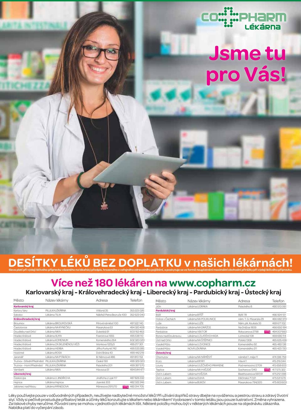 léčivého přípravku. Více než 180 lékáren na www.copharm.