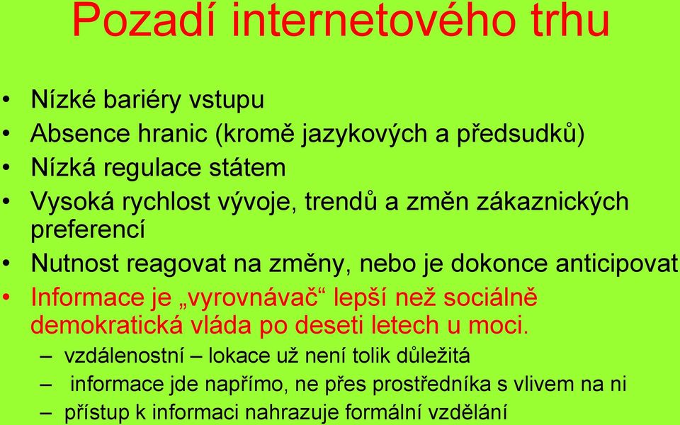 Informace je vyrovnávač lepší než sociálně demokratická vláda po deseti letech u moci.