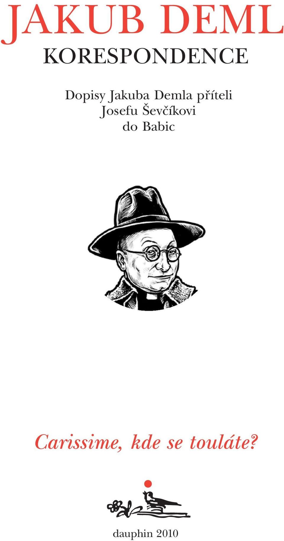 Josefu Ševčíkovi do Babic
